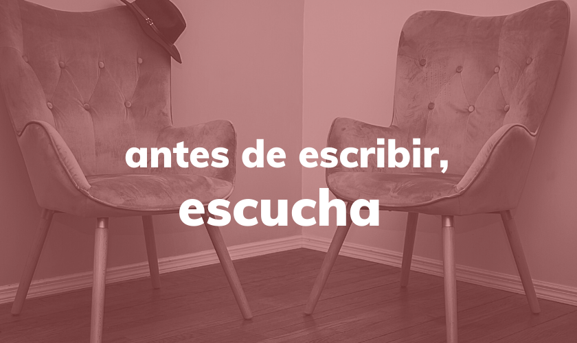Un copywriter antes de escribir escucha